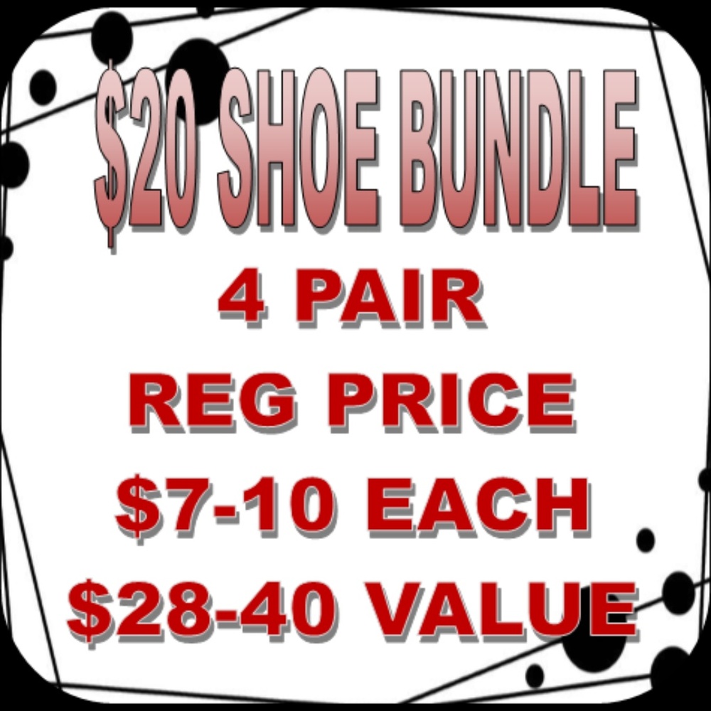 Bundle Shoes for Savings 4 Pair for $20